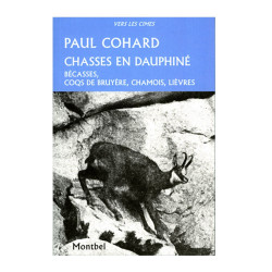 Livre: Chasses en Dauphiné – Bécasses, coqs de bruyères, chamois, lièvres